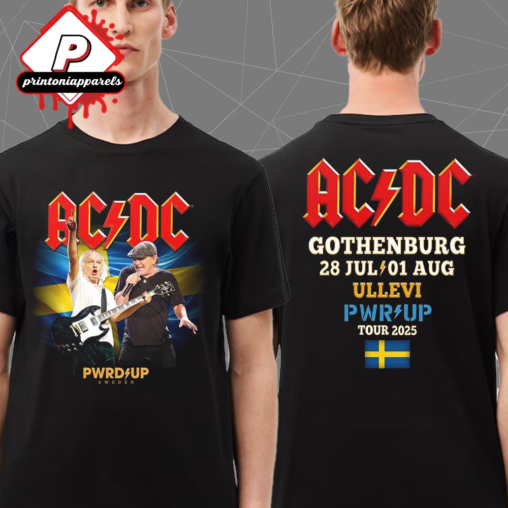 AC DC 2025 Gothenburg PWR UP Tour Tee At Ullevi Gothenburg SE On July 28th And August 1st 2025 Two Sided Unisex T-Shirt AC DC 2025 Gothenburg PWR UP Tour Tee At Ullevi Gothenburg SE On July 28th And August 1st 2025 Two Sided Unisex T-Shirt