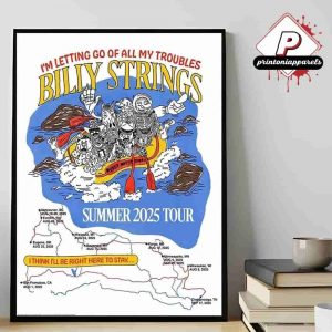 Billy Strings Summer 2025 Tour Im Letting Go Of All My Troubles Tour Poster City And Dates List Home Decor Poster Canvas