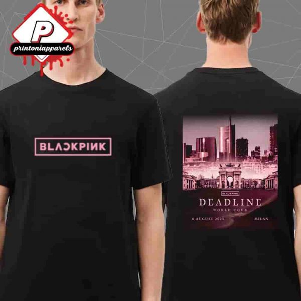 Blackpink Deadline World Tour Exclusive Event Tee Milan At Impodromo Snai La Maura On August 6th 2025 Two Sided Unisex T-Shirt
