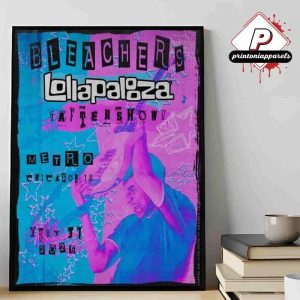 Bleachers Lollapalooza Aftershow Official Poster At Metro Chicago IL On July 31st 2025 Home Decor Poster Canvas