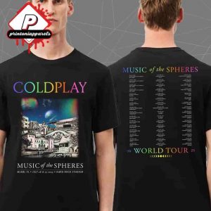 Coldplay 2025 Miami Music Of The Spheres Limited Edition Tour Tee At Hard Rock Stadium Florida On July 26th And 27th 2025 Two Sided Unisex T-Shirt