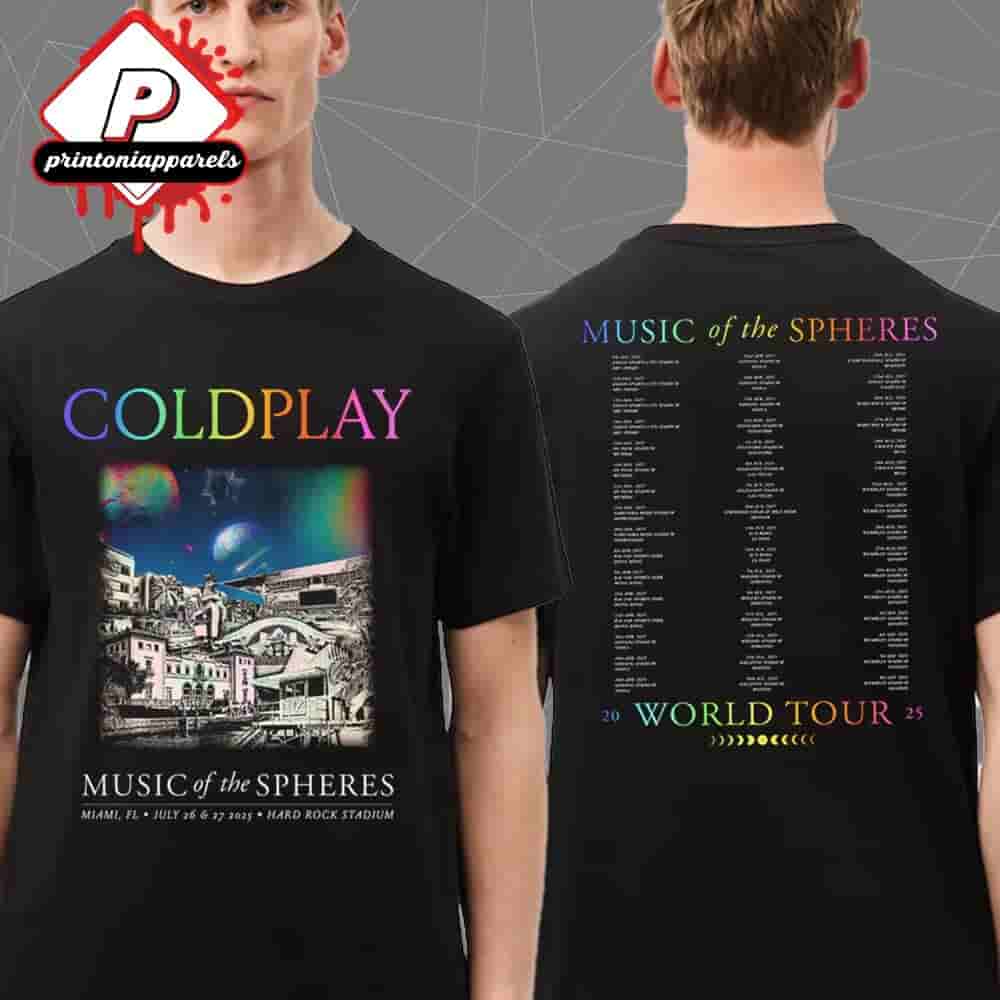 Coldplay 2025 Miami Music Of The Spheres Limited Edition Tour Tee At Hard Rock Stadium Florida On July 26th And 27th 2025 Two Sided Unisex T-Shirt Coldplay 2025 Miami Music Of The Spheres Limited Edition Tour Tee At Hard Rock Stadium Florida On July 26th And 27th 2025 Two Sided Unisex T-Shirt