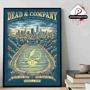 Dead And Company Celebrating 60 Years Of Greatful Dead Music At Golden Gate Park San Fracisco CA On August 2nd 2025 Home Decor Poster Canvas