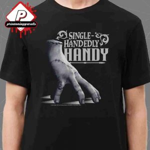 Wednesday Single Handedly Handy Netflix Merchandise Limited Unisex T-Shirt